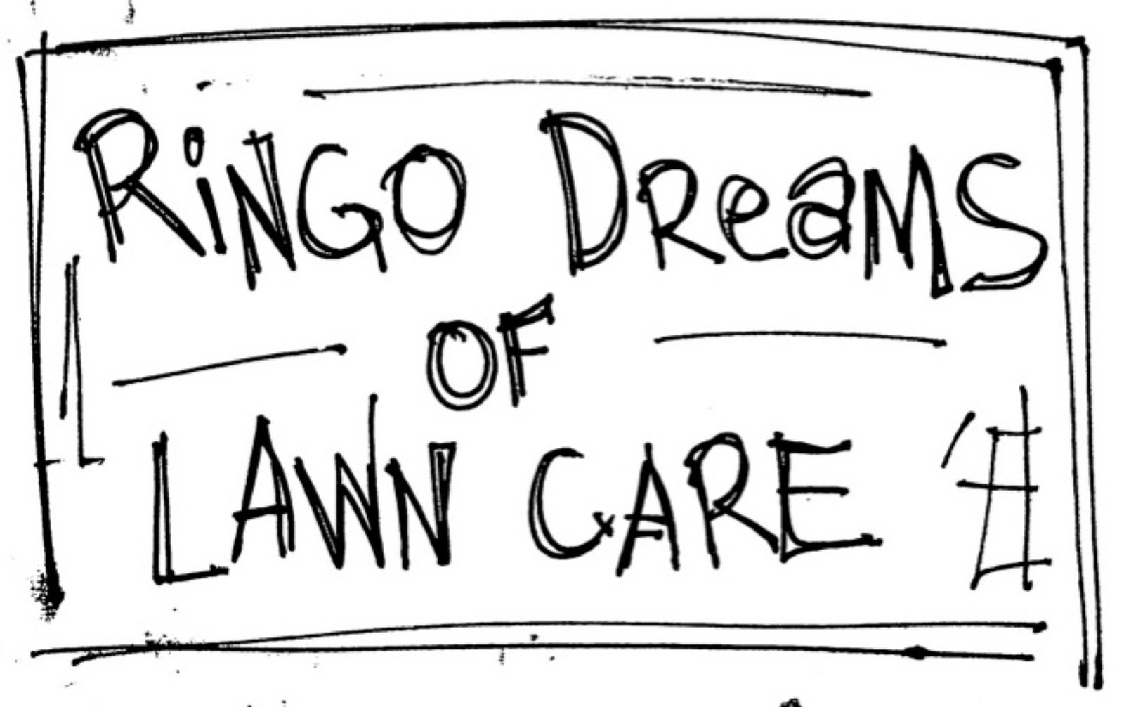 Ringo Dreams of Lawn Care