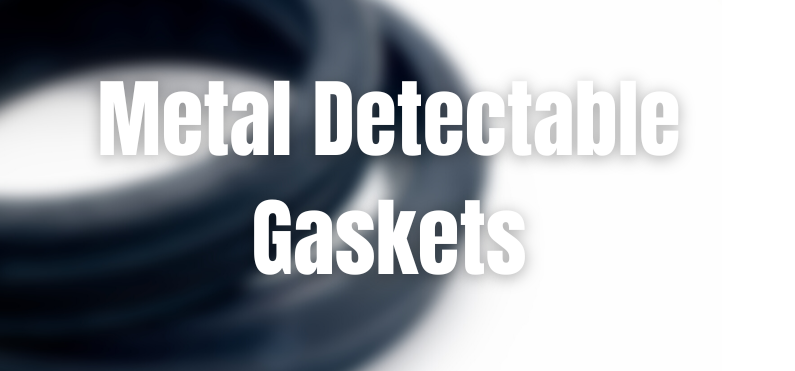 Metal Detectable Gaskets