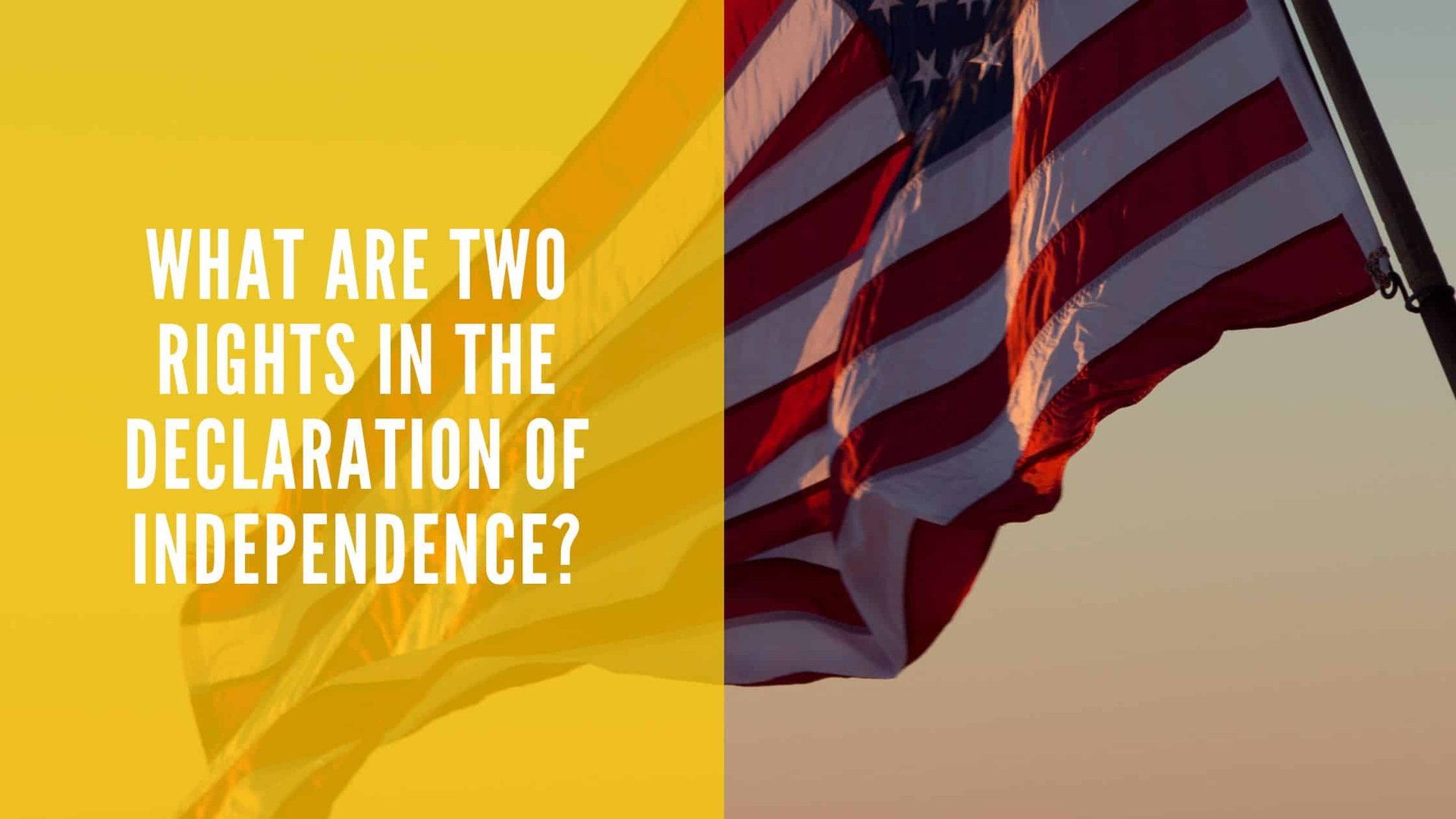What Are Two Rights in the Declaration of Independence?