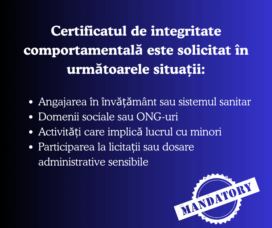 Text în limba română care enumeră situațiile în care este necesar un certificat de integritate comportamentală, inclusiv locuri de muncă în educație, sănătate, domenii sociale, muncă cu minori și cazuri administrative sensibile.