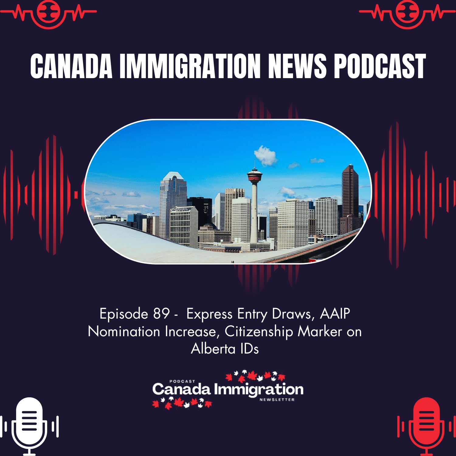 Canada Immigration News Podcast #89: Express Entry Draws, AAIP Nomination Increase, Citizenship Marker on Alberta IDs