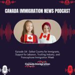 Canada Immigration News Podcast Canada Immigration News Podcast #54: Safest Country for Immigrants, Support for Lebanon, Trucking Industry, and Francophone Immigration Week
