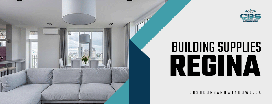 CBS Doors & Windows  | How to Save Money on Building Supplies in Regina? building supplies regina