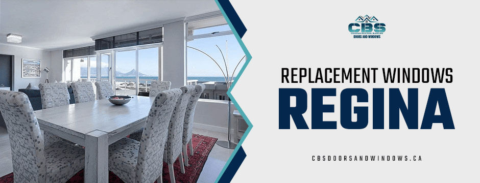CBS Doors & Windows | Boosting Comfort and Value with Replacement Windows in Regina CBS Doors & Windows | Boosting Comfort and Value with Replacement Windows in Regina
