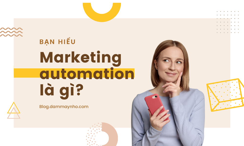 Marketing automation là gì?