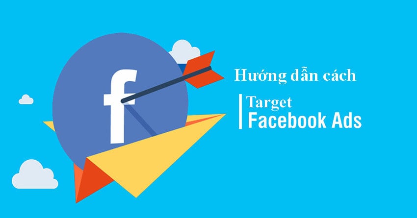 Target đối tượng facebook ads