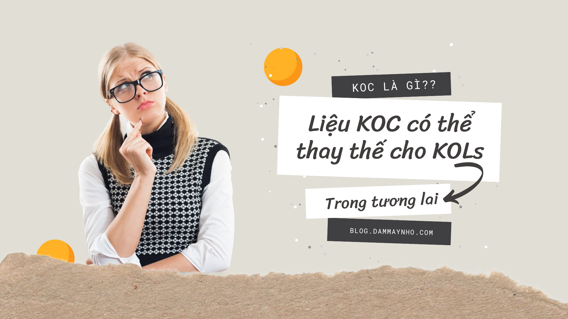 Liệu KOC có thể thay thế cho KOLs