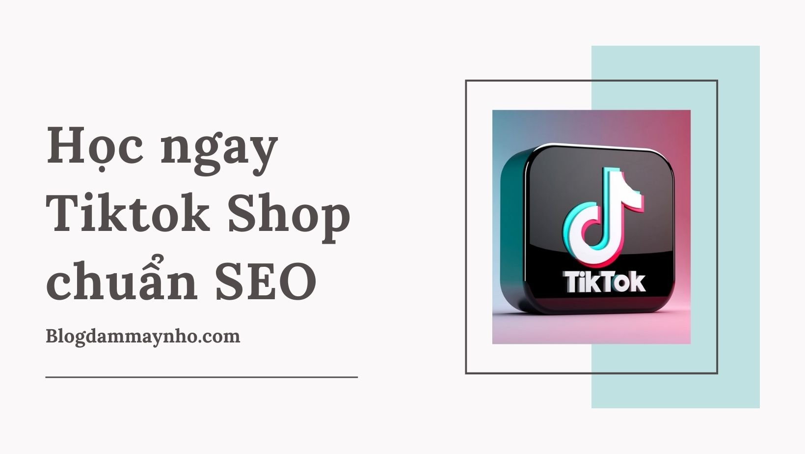 Tiktok Shop chuẩn SEO