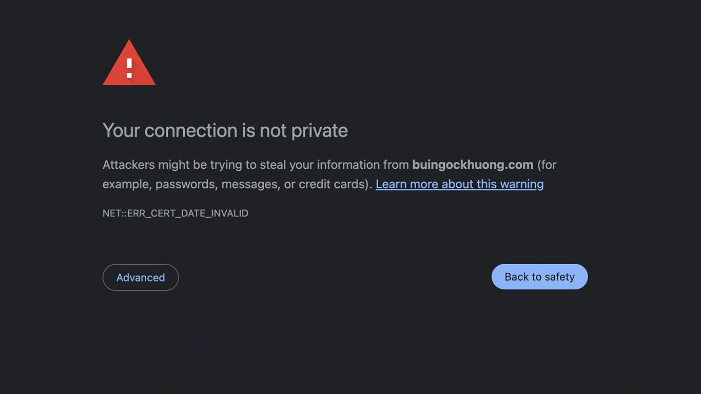 Lỗi “your connection is not private” với mã lỗi net err cert date invalid