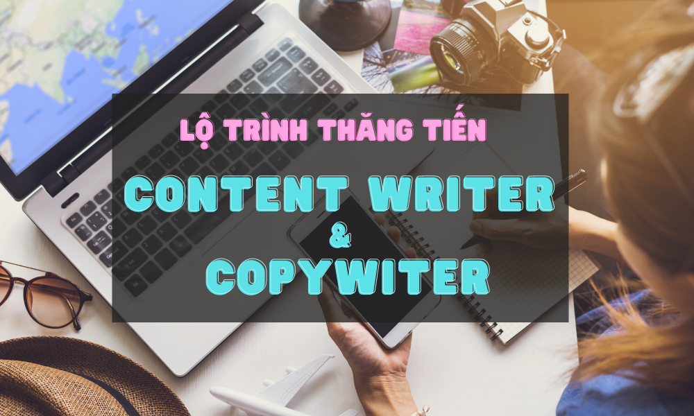 Content writer và copywiter