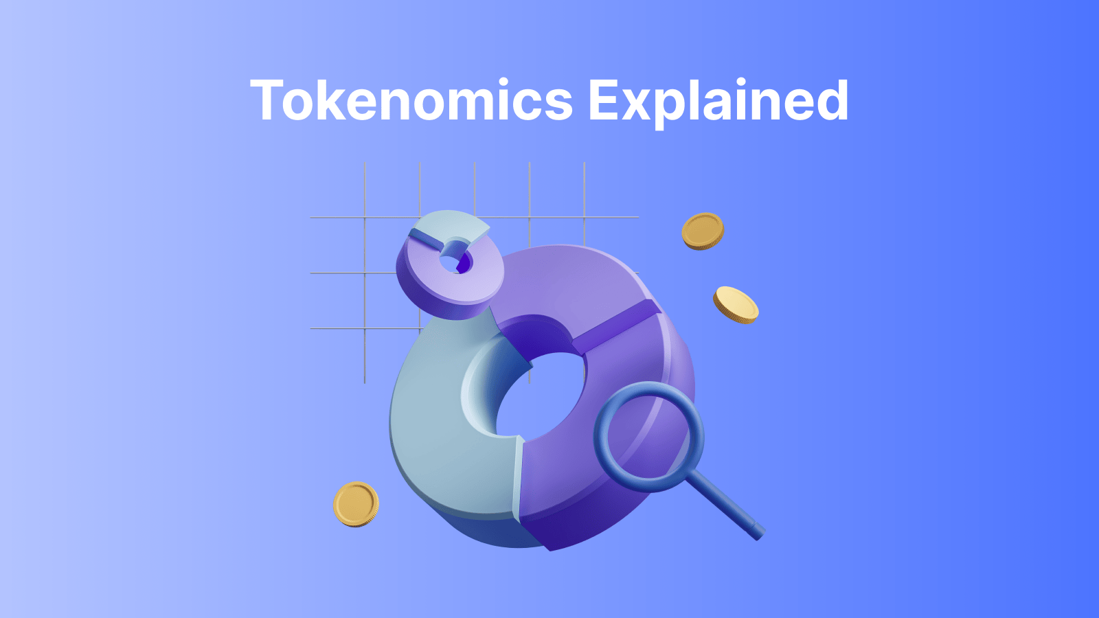 Tokenomics Explained: Unraveling the Mechanics of Crypto Tokens Tokenomics Explained: Unraveling the Mechanics of Crypto Tokens