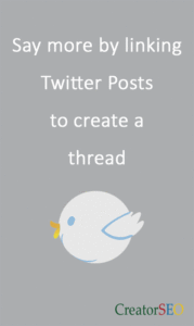 Twitter Thread - link posts in Twitter to create a better story Chain articles using a Tweet Thread