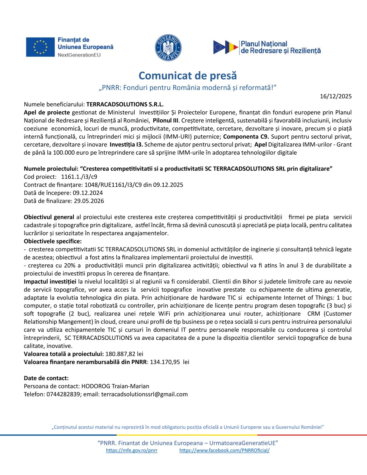 Un comunicat de presă românesc cu logo-urile UE, ale Guvernului României și ale Planului Național de Recuperare și Reziliență discută despre finanțarea pentru Test Product 1 Image Upload NU STERGE de către TERRACAD SOLUTIONS SRL, inclusiv detalii privind finanțarea proiectului.
