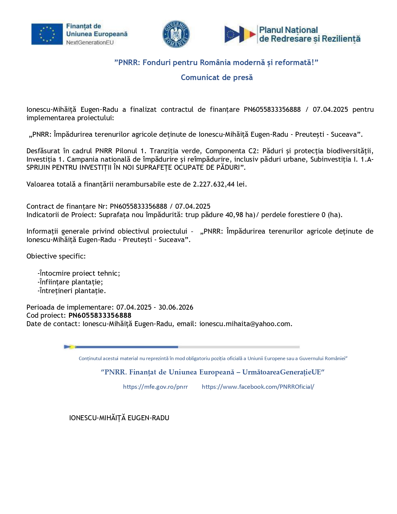 Un document de presă cu siglele oficiale ale României și Uniunii Europene în partea de sus. Textul detaliază finanțarea unui proiect gestionat de Ionescu-Mihăiță Eugen-Radu, specificând obiectivele proiectului și datele de contact.