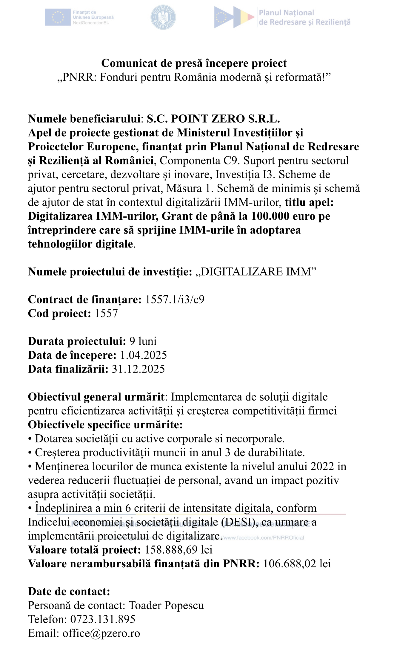 Comunicat de presă în limba română care anunță începerea proiectului „IMM Digitalization” de către S.C. POINT ZERO S.R.L., cu detalii despre finanțarea UE și informații de contact.