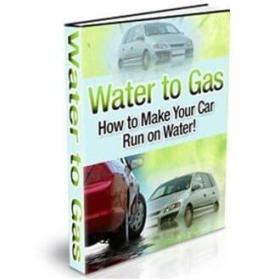Water To Gas - How to Make Your Car Run on Water