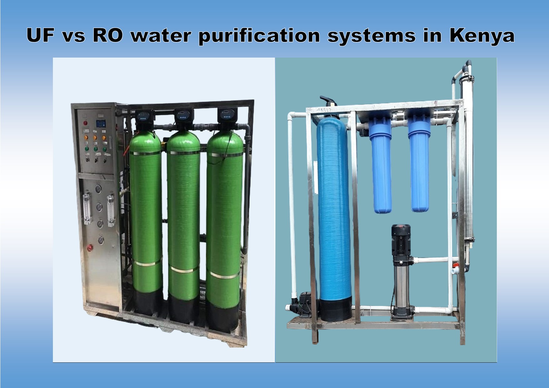 Home UF vs RO water purification systems in Kenya