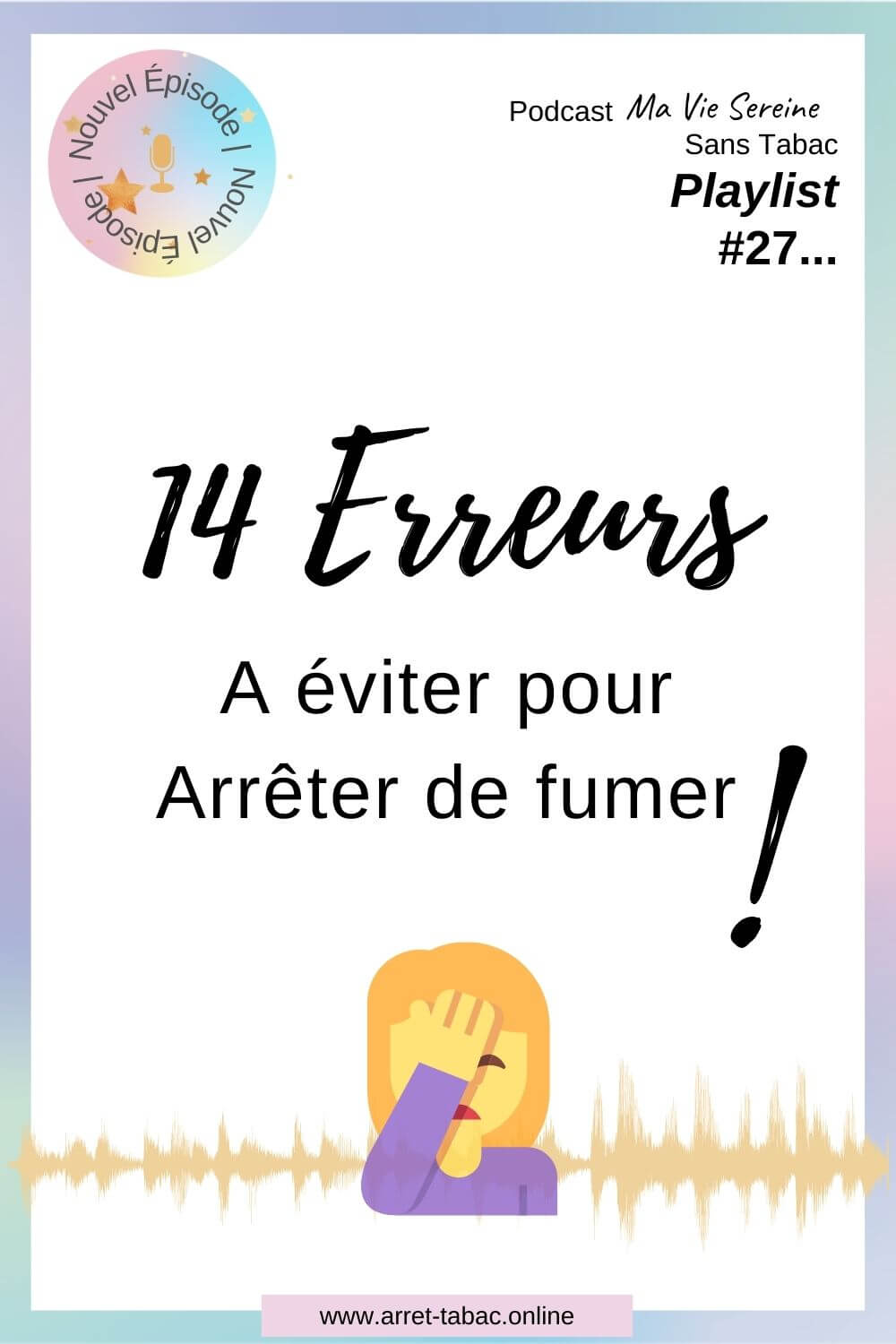 14 Erreurs Ă  Ă©viter pour arrĂȘter de fumer