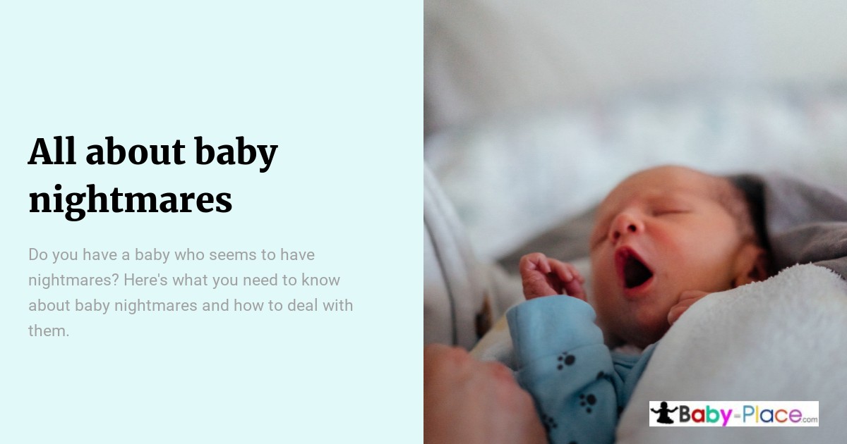 A newborn baby yawning while being held, with text about baby nightmares and the Baby-Place.com logo.