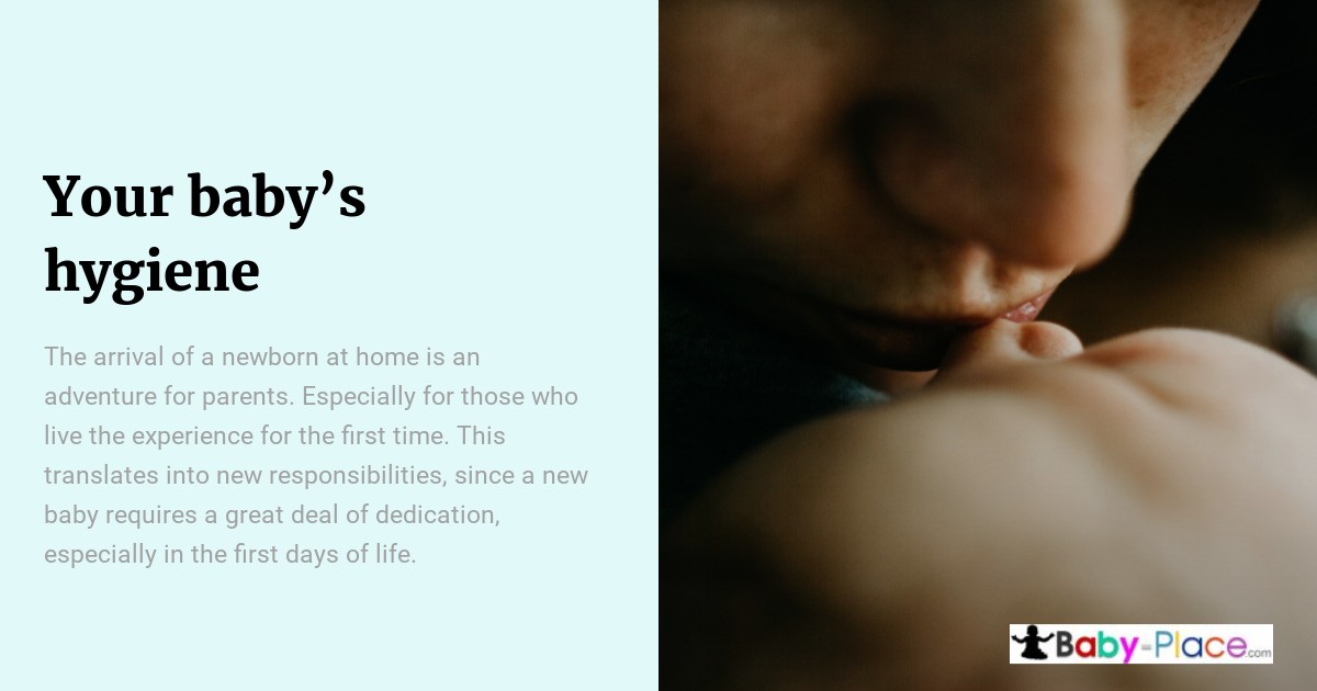 Close-up of a parent gently caring for a baby next to text about the importance of newborn hygiene and parental dedication.