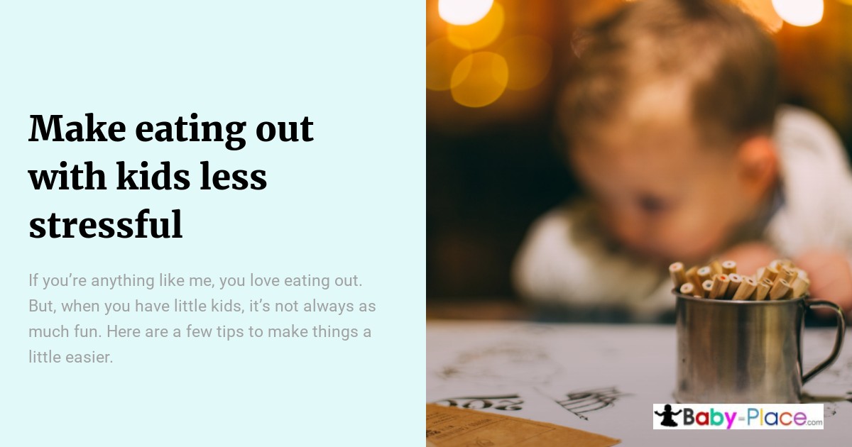 A blurred child sits at a restaurant table with colored pencils in a cup; text offers tips for making dining out with kids less stressful.