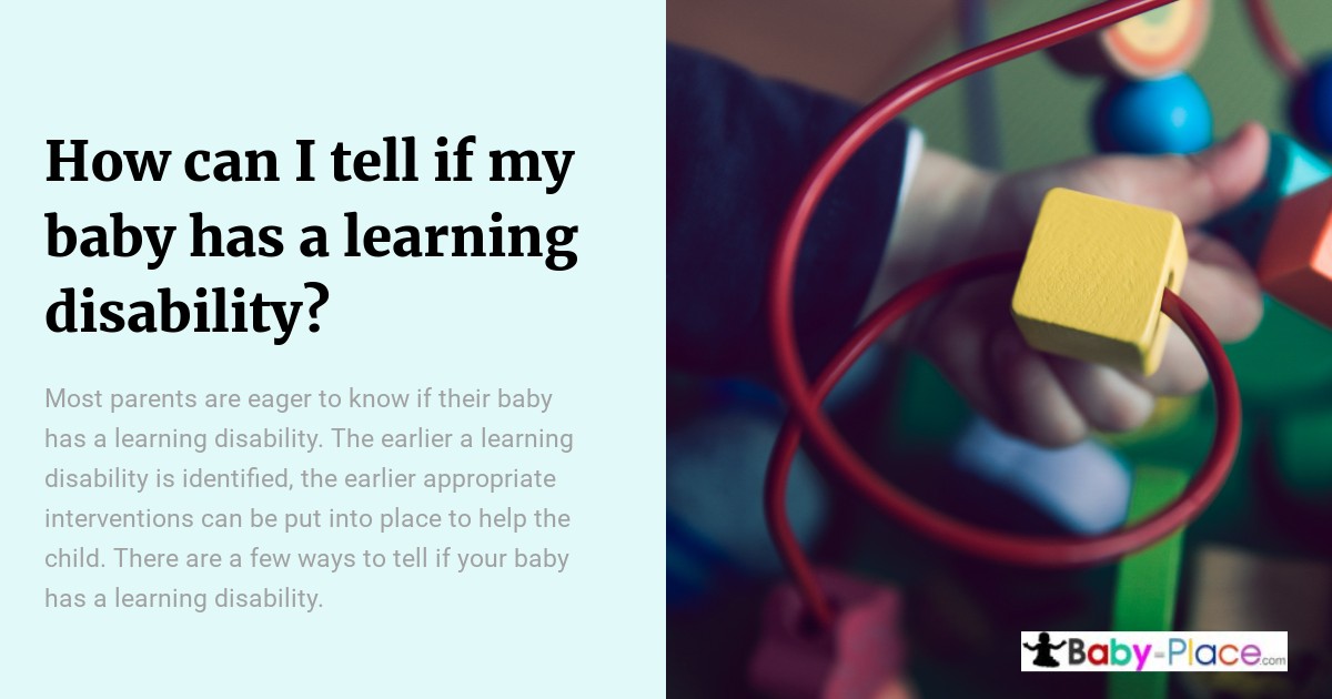 A baby's hand holds colorful wooden blocks on a string, next to text discussing how to tell if a baby has a learning disability.