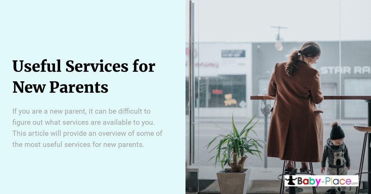 A woman sits at a table in a cafe while a small child stands nearby; text on the left discusses useful services for new parents.