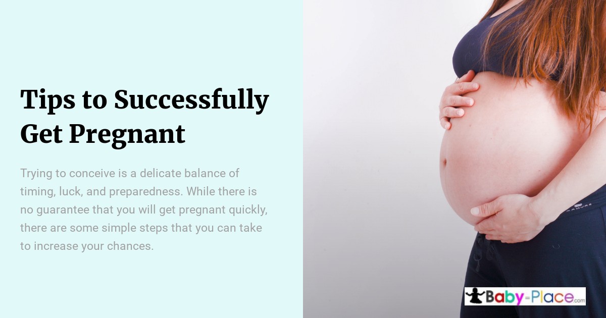 Pregnant woman holding her bare belly, next to text about tips for successfully getting pregnant from Baby-Place.com.