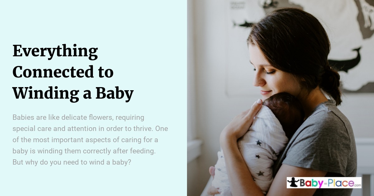 A woman holds a baby on her shoulder, gently supporting the baby, with text about the importance of winding a baby after feeding on the left side.