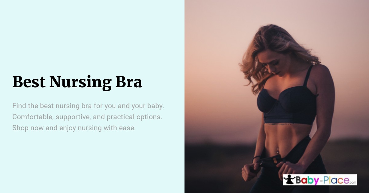 A woman in a nursing bra stands outdoors at sunset. Text on the left promotes finding the best nursing bra for comfort, support, and convenience, with a Baby-Place logo at the bottom.