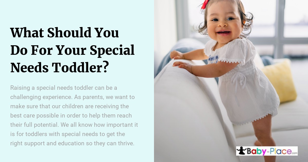 Smiling toddler in a white dress stands by a couch. Text beside her discusses caring for special needs toddlers and the importance of support and education.