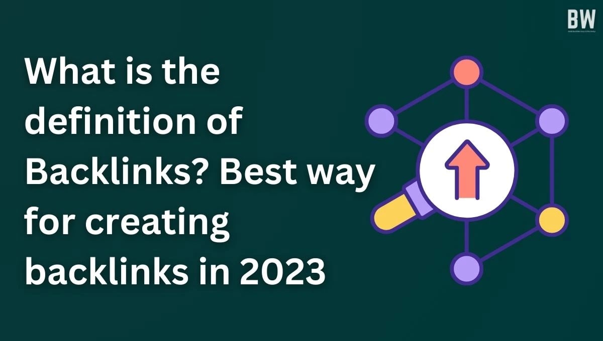 What's the Backlinks definition? Top ways for building backlinks 2023