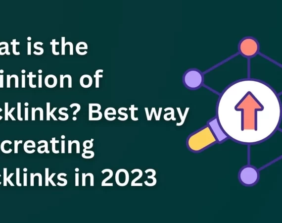 What is the definition of Backlinks_ Best way for creating backlinks in 2023