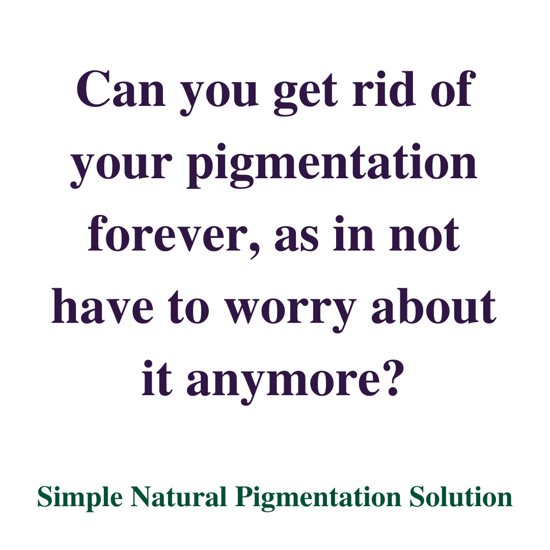 Can you get rid of hyperpigmentation permanently? Can you get rid of hyperpigmentation permanently?