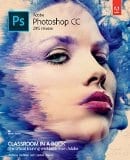 Adobe Photoshop CC Classroom in a Book (2015 release) Adobe Photoshop CC Classroom in a Book (2015 release)