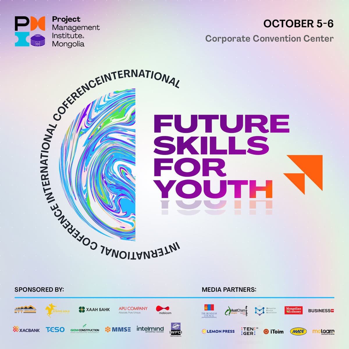 Монгол Улсын Төслийн Менежментийн Хүрээлэнгээс 10-р сарын 5-6-нд Корпорэйт Конвеншн Центрт болох "Залуучуудын ирээдүйн ур чадвар" бага хурлын сурталчилгааны постер. Энэхүү зурагт хуудас нь энтрепренерийн чухал ур чадварыг онцолж, ивээн тэтгэгчид болон хэвлэл мэдээллийн түншүүдийн логотой өнгөлөг графикуудыг багтаасан болно. - Business.MN