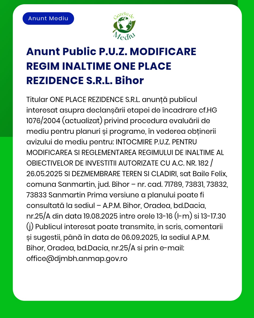 APM anunță depunerea solicitării de emitere a acordului de mediu pentru proiectul 'Modificare Plan Urbanistic Zonal' propus de ONE PLACE REZIDENCE SRL