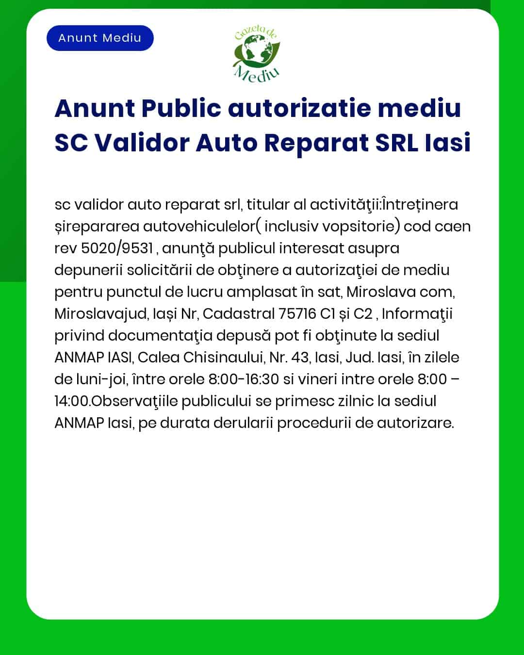 Cerere de solicitare a acordului de mediu pentru SC Validor Auto Reparat SRL Iași activități desfășurate în Miroaslava județul Iași