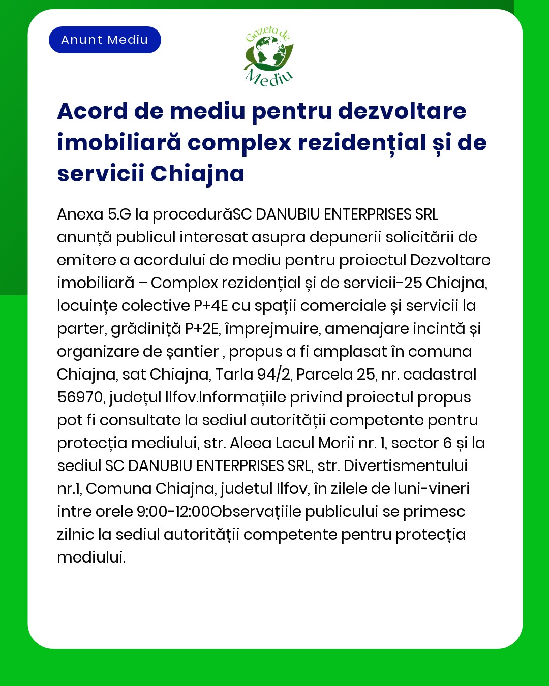 APM anunță decizia de emitere a acordului de mediu pentru proiectul 'Dezvoltare ansamblu rezidențial și servicii' propus a fi amplasat în comuna Chiajna județul Ilfov