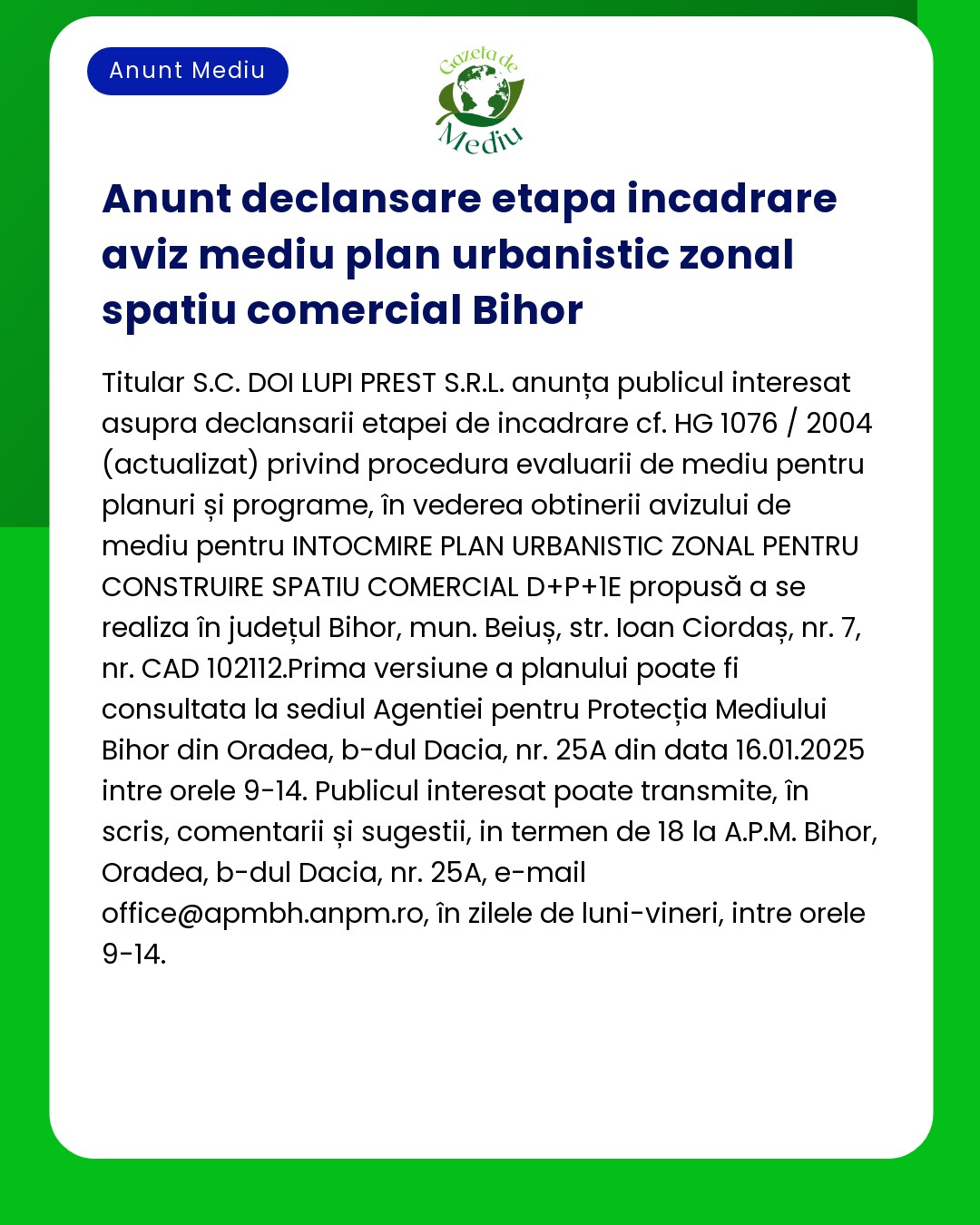Anunt Mediu referitor la procedura de evaluare a impactului asupra mediului pentru un spațiu comercial în județul Bihor România