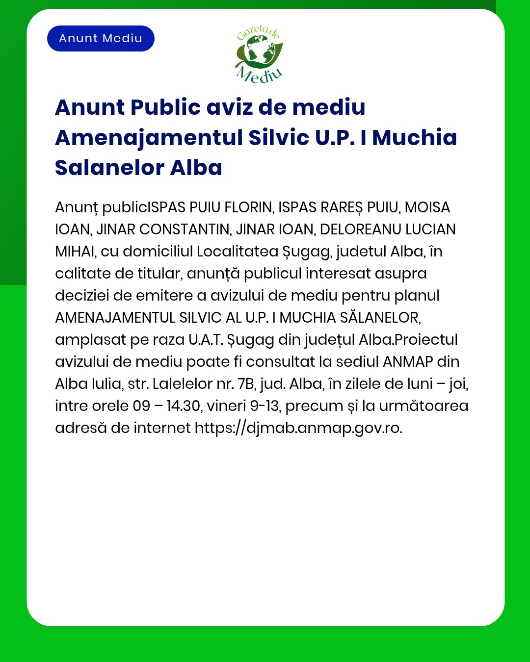 UP I Muchia Șalanelor Alba solicitare acord de mediu pentru amenajamentul silvic Detalii suplimentare pe site-ul APM