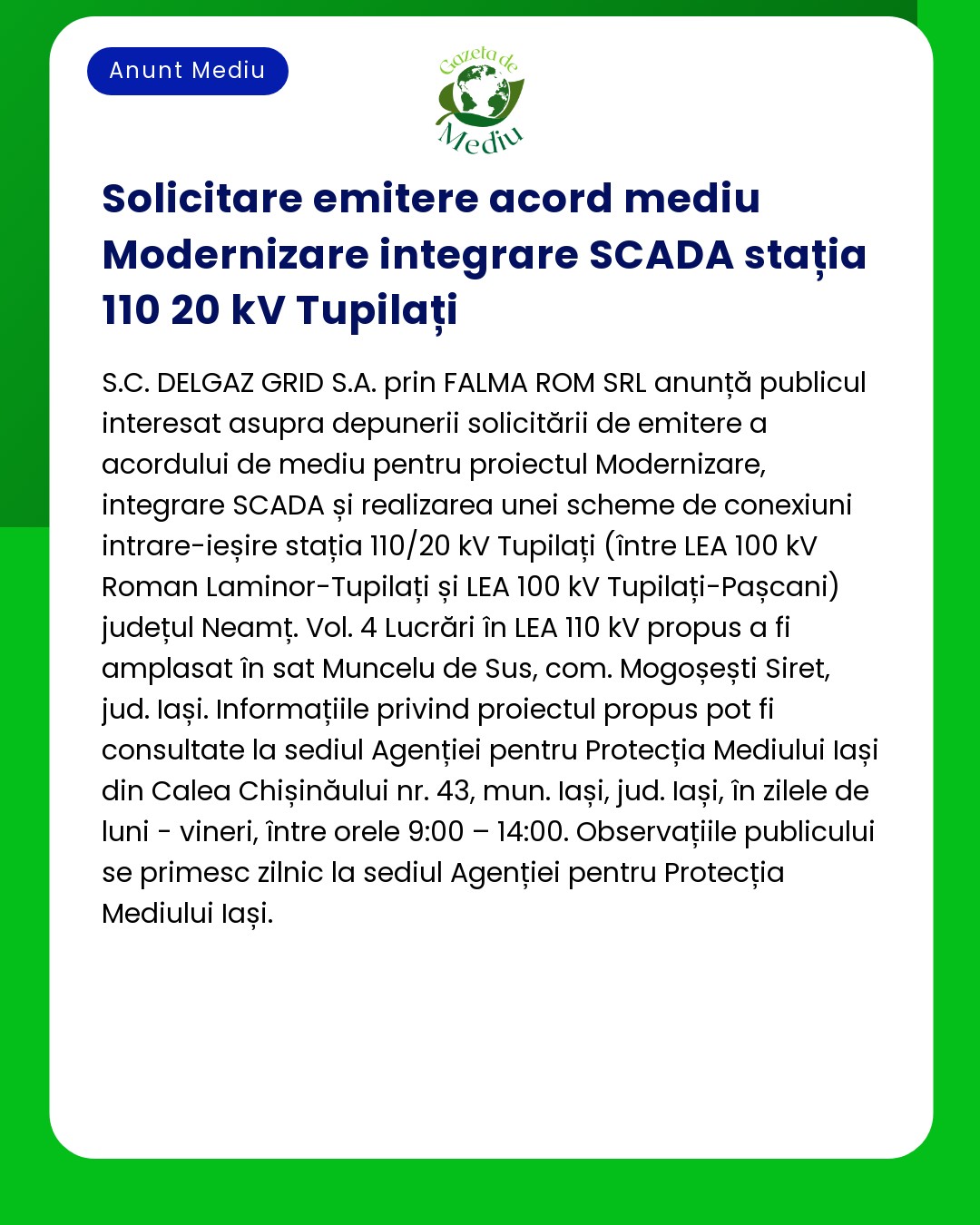 Anunț privind solicitarea unui acord de mediu pentru integrarea SCADA la stația 110/20 kV Tupița în care se detaliază sfera și amplasarea proiectului în județul Neamț România