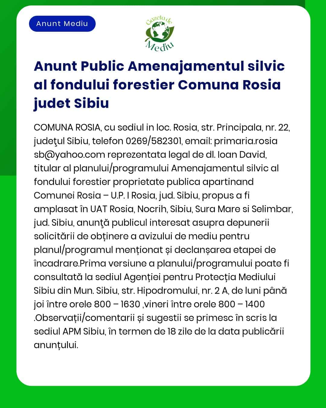 APM Sibiu anunță depunerea solicitării de emitere a acordului de mediu pentru proiectul 'Împădurire terenuri 129109 129110 129111 Tarla 246/3 Parcela A1 - UAT Roșia județul Sibiu'
