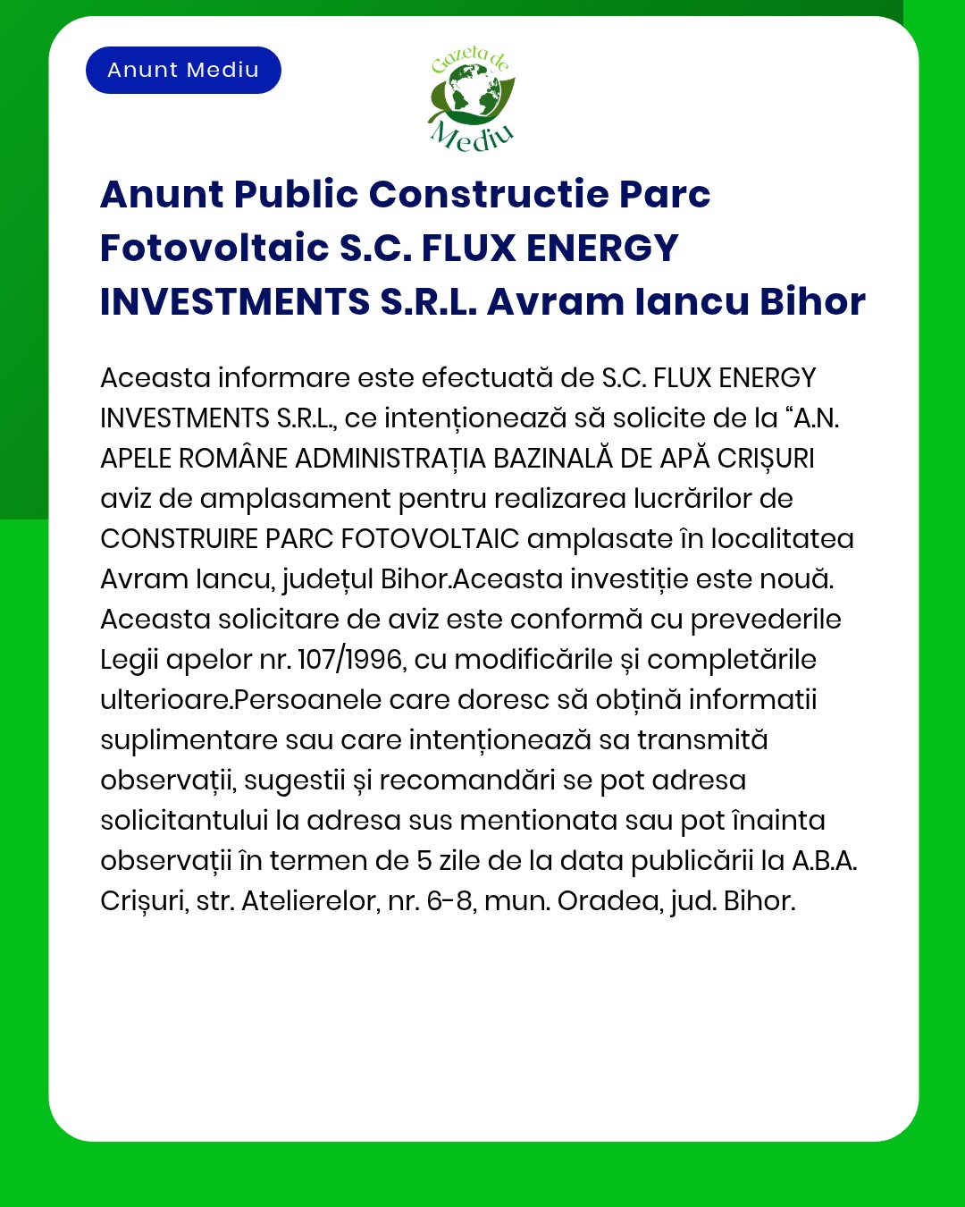 SC FLUX ENERGY INVESTMENTS SRL anunță intenția de a construi un parc fotovoltaic în Avram Iancu Bihor conform prevederilor legale în vigoare depunând documentația la APM