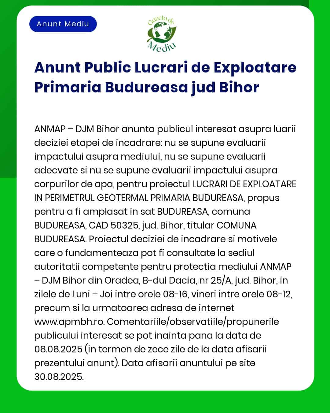 APM Bihor anunță elaborarea deciziei etapei de evaluare inițială pentru proiectul 'Exploatare resurse de apă - foraj F1 stație tratare apă conductă aducțiune apă și instalații aferente' propus a fi amplasat în comuna Budureasa județul Bihor