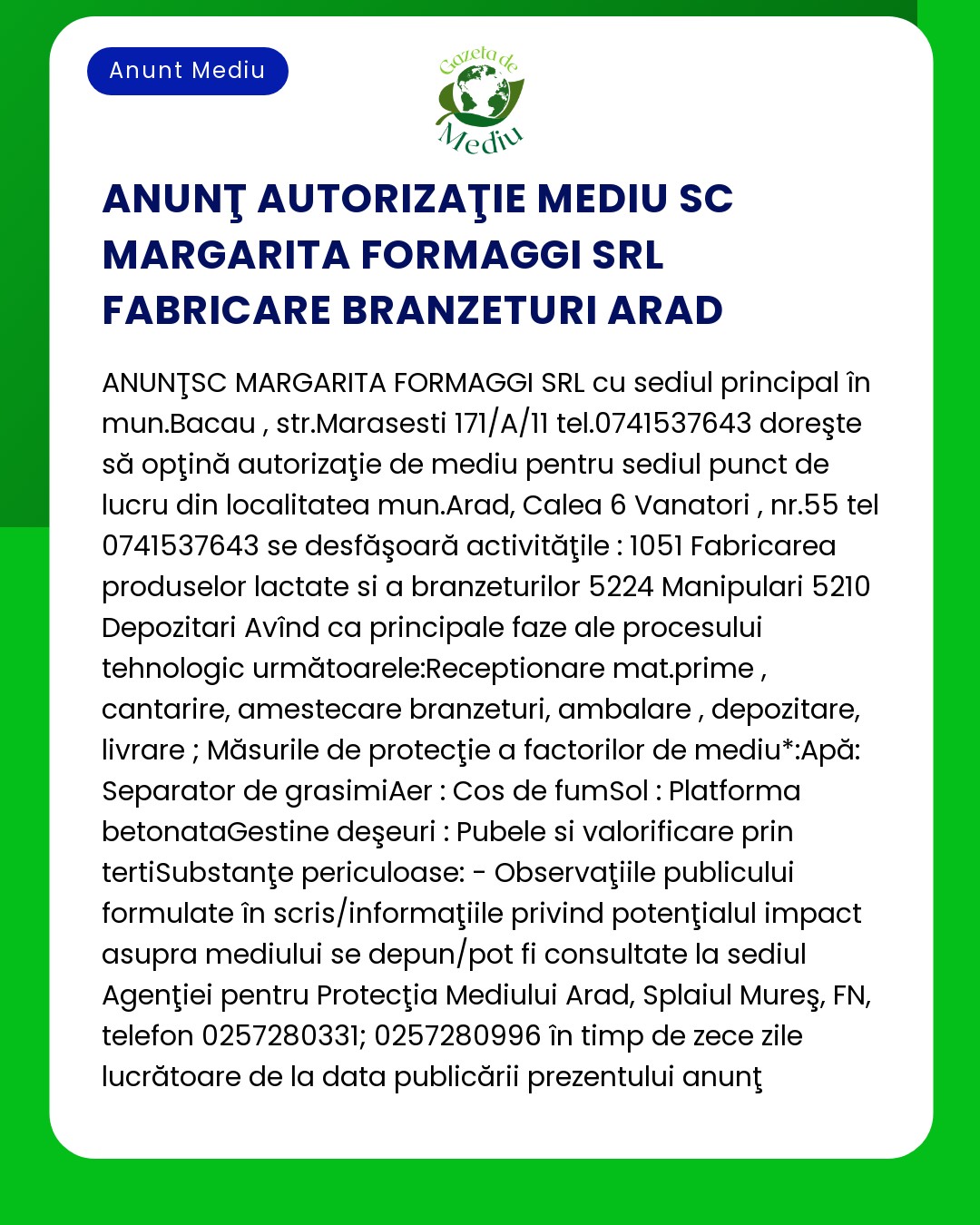 SC Margarita Formaggii SRL solicită autorizație de mediu pentru producția de brânzeturi incluzând locațiile din Arad și Bacău detaliind activitățile de producție