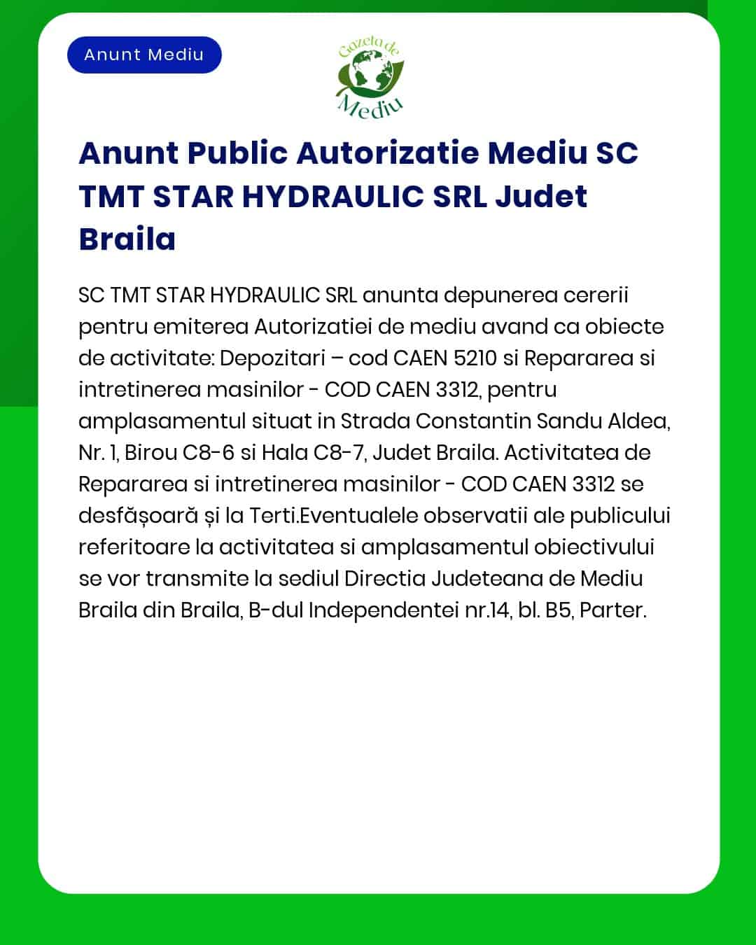 SC TMT STAR HYDRAULIC SRL solicită la APM emiterea autorizației de mediu pentru activitatea de depozitare și reparații utilaje desfășurată în județul Brăila