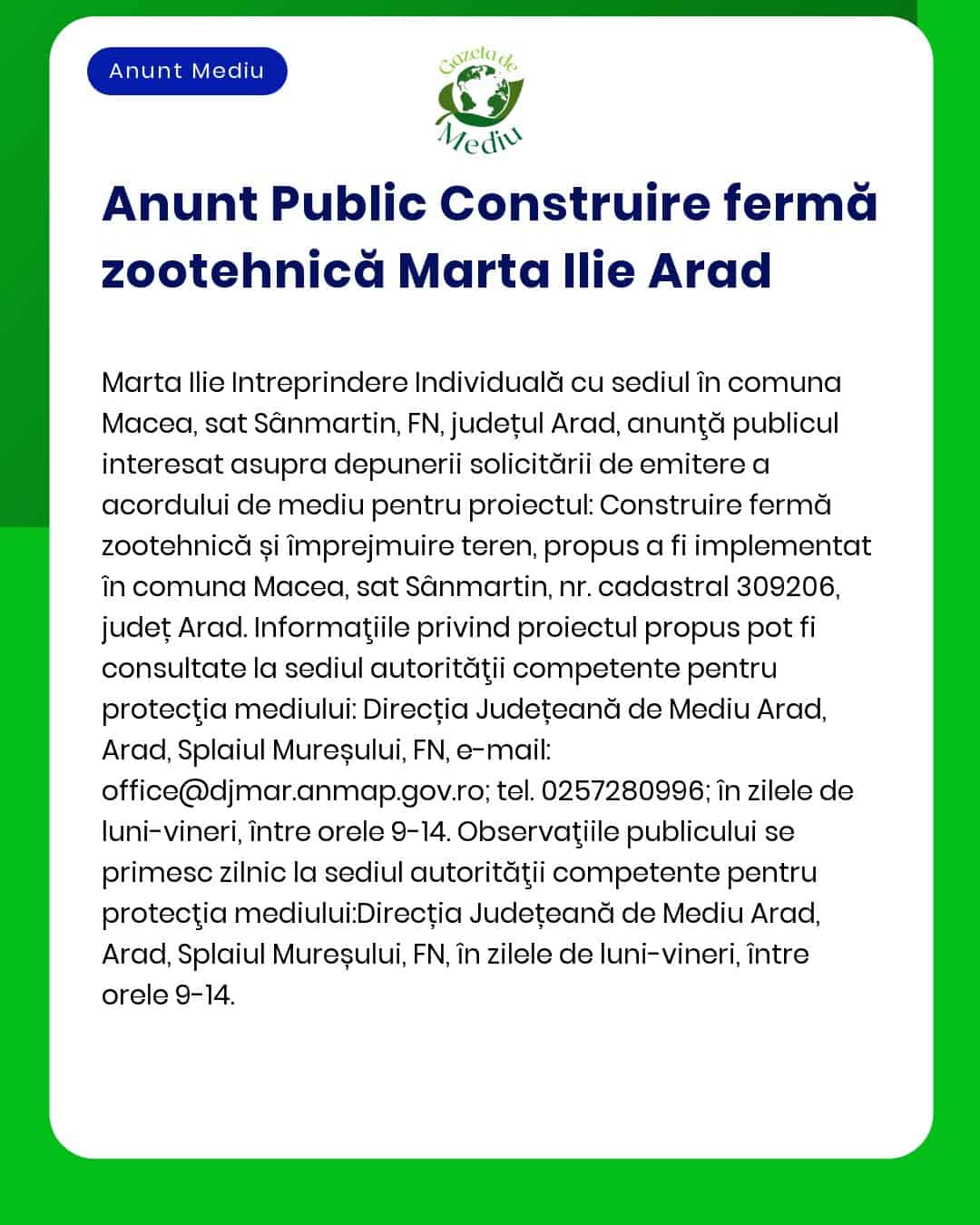 APM anunță depunerea solicitării de emitere a acordului de mediu pentru proiectul construire fermă creștere animale propus a fi amplasat în localitatea Macea județul Arad