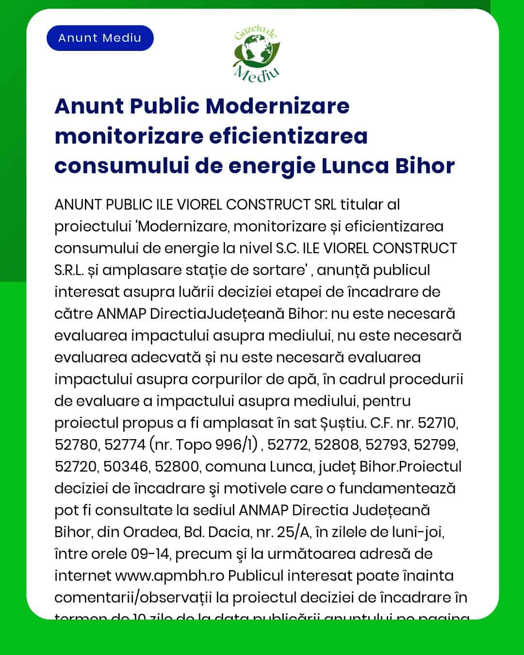 APM anunță decizia etapei de încadrare pentru proiectul 'Modernizarea energetică a clădirilor Primăriei Comunei Lunca județul Bihor' propus a fi amplasat în localitatea Lunca nr cadastral 50365 județul Bihor nu este necesară evaluarea impactului asupra mediului