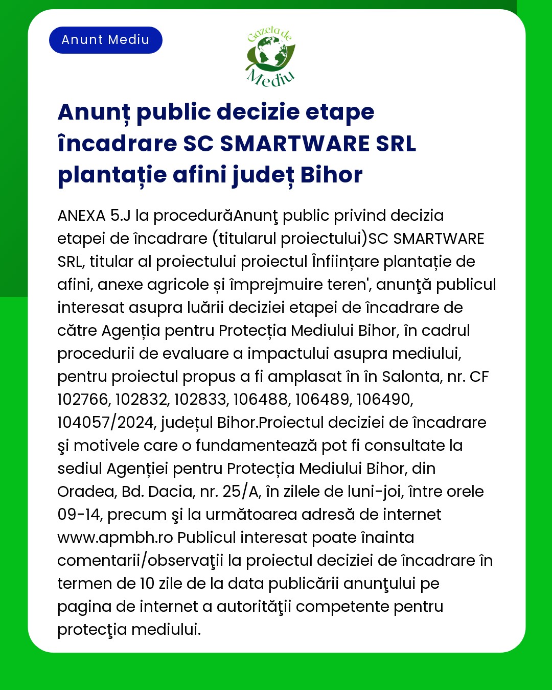 Anunț public privind evaluarea impactului asupra mediului pentru proiectul de plantație de afin al SC SMARTWARE SRL în județul Bihor cuprinzând detalii privind etapele de decizie și procedurile aferente